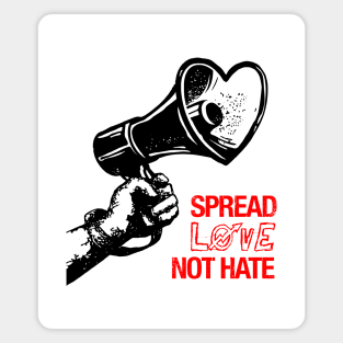 Spread Love Not Hate Magnet